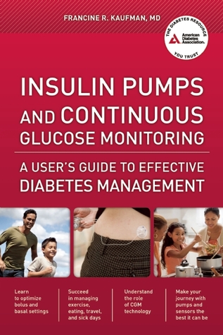 Insulin Pumps and Continuous Glucose Monitoring: A User's Guide to Effective Diabetes Management