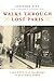 Walks through Lost Paris by Leonard Pitt
