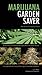 Marijuana Garden Saver: Handbook for Healthy Plants