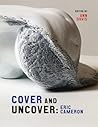 Cover and Uncover: Eric Cameron (Art in Profile: Canadian Art and Architecture, 10) Cover and Uncover: Eric Cameron (Art in Profile: Canadian Art and Architecture, 10)