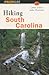 Hiking South Carolina by John T. Clark