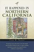 It Happened in Northern California