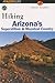 Hiking Arizona's Superstition and Mazatzal Country (Regional Hiking Series)