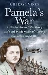 Pamela's War: A Moving Account of a Young Girl's Life in the Midlands During the Second World War