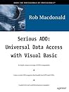 Serious ADO: Universal Data Access with Visual Basic