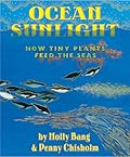 Scholastic Ocean Sunlight: How Tiny Plants Feed The Seas