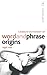 Cassell's Dictionary of Word and Phrase Origins by Nigel Rees