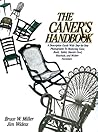 The Caner's Handbook: A Descriptive Guide With Step-By-Step Photographs for Restoring Cane, Rush, Splint, Danish Cord, Rawhide and Wicker Furniture The Caner's Handbook: A Descriptive Guide With Step-By-Step Photographs for Restoring Cane, Rush, Splint, Danish Cord, Rawhide and Wicker Furniture