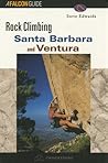 Rock Climbing Santa Barbara and Ventura (Falcon Guide)
