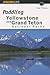 Paddling Yellowstone and Grand Teton National Parks (Paddling Series)