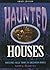 Haunted Houses: Chilling Ta...