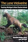 The Lone Wolverine by Elizabeth Philips Shaw