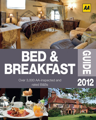 AA Bed & Breadfast Guide 2012 (AA Lifestyle Guides)