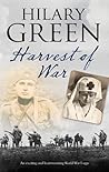Harvest of War by Hilary Green