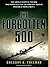 The Forgotten 500 by Gregory A. Freeman