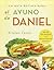 La guia óptima para el ayuno de Daniel: Más de 100 recetas y 21 devocionales diarios (La guía óptima/ Ultimate Guide) (Spanish Edition)