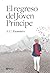 El regreso de joven Príncipe (Spanish Edition)