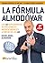 La fórmula Almodóvar (Spanish Edition)