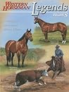Legends: Outstanding Quarter Horse Stallions & Mares, Revised Legends: Outstanding Quarter Horse Stallions & Mares, Revised