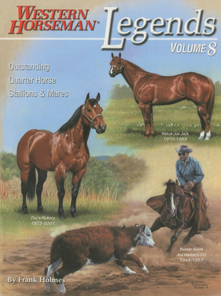 Legends: Outstanding Quarter Horse Stallions & Mares, Revised (Paperback)