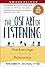The Lost Art of Listening: How Learning to Listen Can Improve Relationships