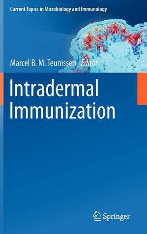 Current Topics in Microbiology and Immunology, Volume 351: Intradermal Immunization