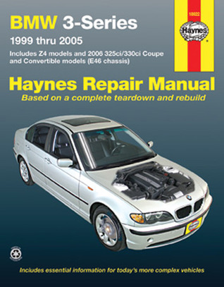 BMW 3-Series 1999-2005 Haynes Repair Manual: BMW 3-Series 1999 thru 2005
