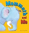 Mammoth and Me by Algy Craig Hall