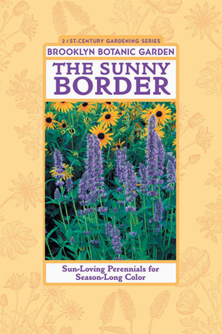 The Sunny Border: Sun-Loving Perennials for Season-Long Color (Paperback)