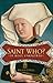 Saint Who?: 39 Holy Unknowns