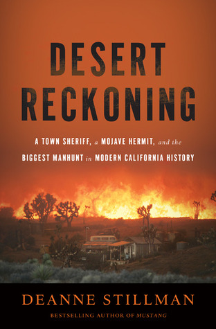Desert Reckoning: A Town Sheriff, a Mojave Hermit, and the Biggest Manhunt in Modern California History (Hardcover)