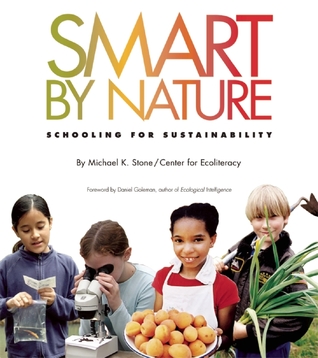 Smart by Nature: Schooling for Sustainability (Contemporary Issues (Watershed Media))