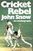 Cricket rebel: An autobiogr...