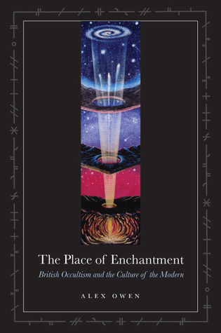 The Place of Enchantment: British Occultism and the Culture of the Modern (Hardcover)