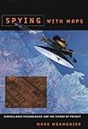 Spying with Maps: Surveillance Technologies and the Future of Privacy