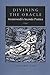 Divining the Oracle: Monteverdi's Seconda prattica