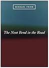 The Next Bend in the Road (Phoenix Poets)