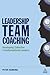 Leadership Team Coaching by Peter   Hawkins