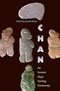 Chan: An Ancient Maya Farming Community