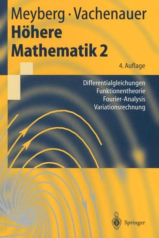 Höhere Mathematik 2: Differentialgleichungen, Funktionentheorie, Fourier-Analysis, Variationsrechnung (Paperback)