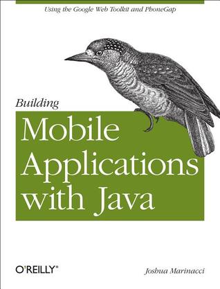 Building Mobile Applications with Java: Using the Google Web Toolkit and PhoneGap (Paperback)