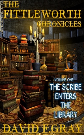 The Scribe Enters The Library (The Fittleworth Chronicles #1)