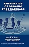 Energetics of Organic Free Radicals (Structure Energetics and Reactivity in Chemistry Series, 4)