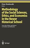 Methodology of the Social Sciences, Ethics, and Economics in the Newer Historical School: From Max Weber and Rickert to Sombart and Rothacker (Ethical Economy)