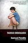 Tango Desolado by Samuel Peralta