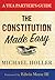 The Constitution Made Easy:...