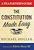The Constitution Made Easy by Michael Holler