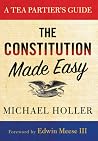 The Constitution Made Easy: A Tea Partier's Guide The Constitution Made Easy: A Tea Partier's Guide