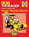 Bob the Builder: Owners' Workshop Manual Bob the Builder: Owners' Workshop Manual