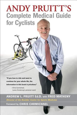 Andy Pruitt's Complete Medical Guide for Cyclists (Paperback)